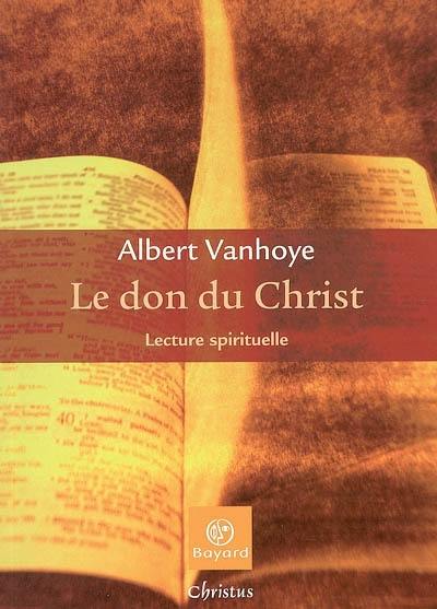 Le don du Christ : lecture spirituelle