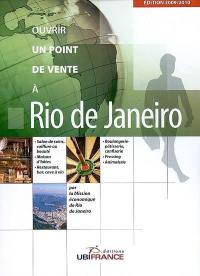 Ouvrir un point de vente à Rio de Janeiro : salons de soins, coiffure ou beauté, maison d'hôtes, restaurant, bar, cave à vins, boulangerie-pâtisserie, confiserie, pressing, animalerie