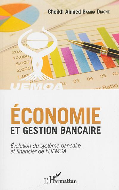 Economie et gestion bancaire : évolution du système bancaire et financier de l'UEMOA