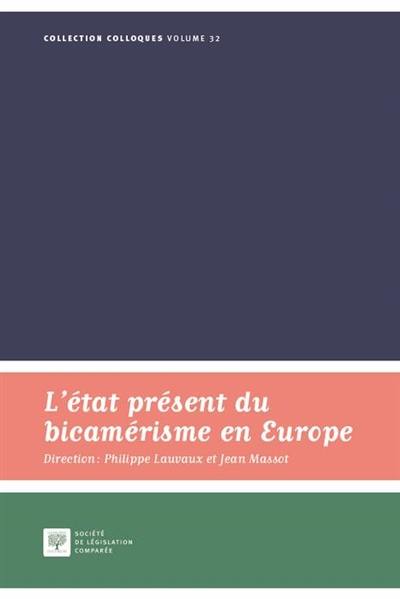 L'état présent du bicamérisme en Europe : actes de la journée d'étude du 16 octobre 2015