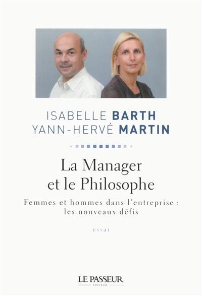 La manager et le philosophe : femmes et hommes dans l'entreprise, les nouveaux défis : essai