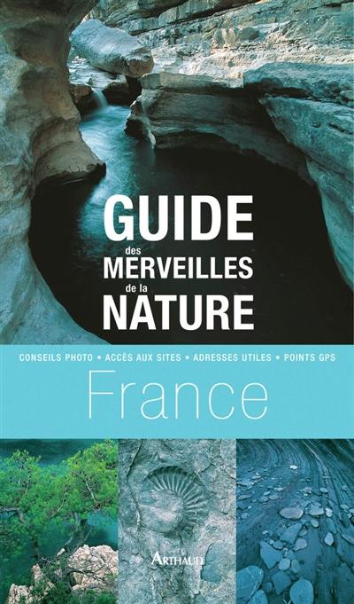 Guide des merveilles de la nature en France : les plus beaux sites dans chaque région