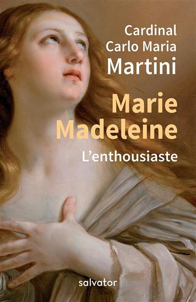 Livre Marie Madeleine Le Livre De Carlo Maria Martini - 