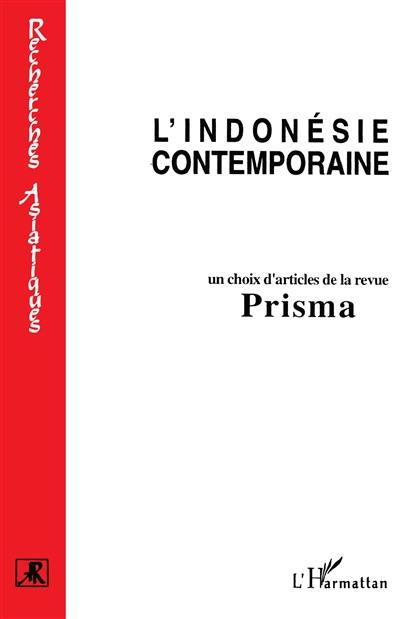 Archipel, n° 21. L'Indonésie contemporaine vue par des intellectuels : un choix d'articles de la revue Prisma (1971-1991)