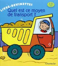 Livre-devinettes, 1-3 ans : quel est ce moyen de transport ?