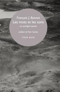 Les mots et les sons : un archipel sonore