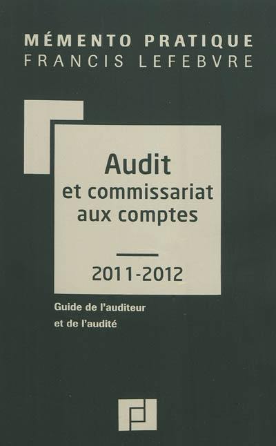 Audit et commissariat aux comptes 2009-2010 : guide de l'auditeur et de l'audité