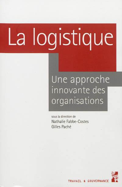 La logistique : une approche innovante des organisations