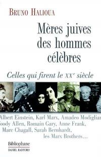 Mères juives des hommes célèbres : celles qui firent le XXe siècle