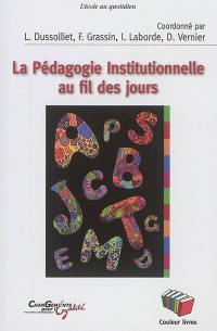 La pédagogie institutionnelle au fil des jours