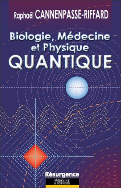 Biologie, médecine et physique quantique