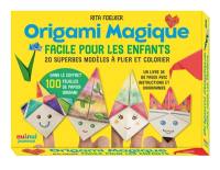 Origami magique : facile pour les enfants : 20 superbes modèles à plier et à colorier