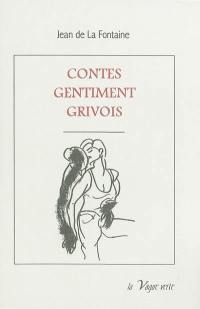 Contes gentiment grivois : choix de contes et nouvelles en vers