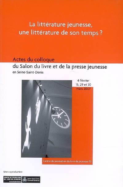 La littérature jeunesse, une littérature de son temps ? : actes du colloque