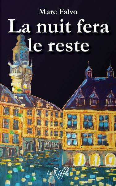 La nuit fera le reste