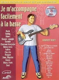 Je m'accompagne facilement à la basse