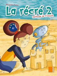 La récré 2, méthode de français A1