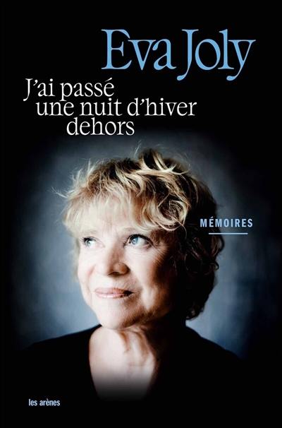 J'ai passé une nuit d'hiver dehors : mémoires