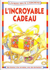 L'incroyable cadeau