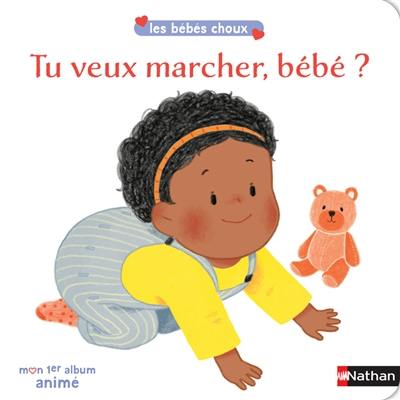 Tu veux marcher, bébé ?