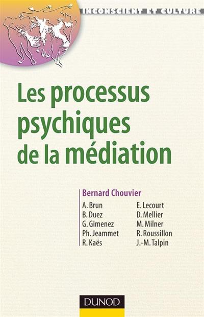 Les processus psychiques de la médiation : créativité, champ thérapeutique et psychanalyse