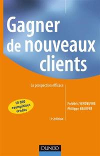 Gagner de nouveaux clients : la prospection efficace