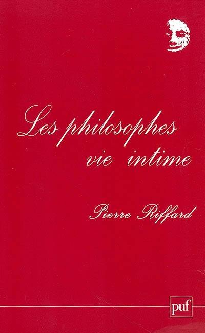 Les philosophes : vie intime