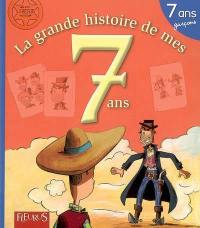 La grande histoire de mes 7 ans : garçons