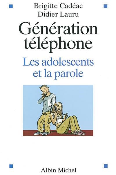 Génération téléphone : les adolescents et la parole