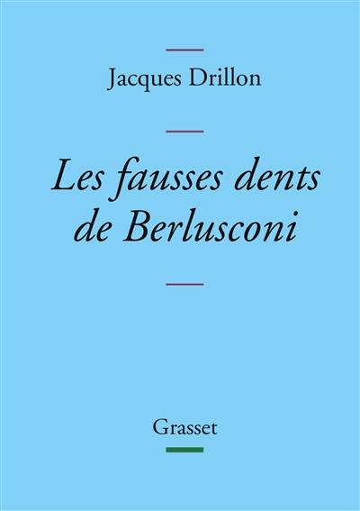 Les fausses dents de Berlusconi