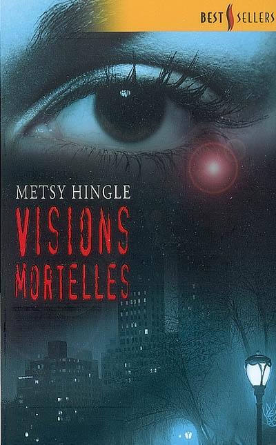 Visions mortelles