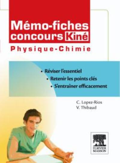 Mémo-fiches concours kiné : physique chimie : réviser l'essentiel, retenir les points-clés, s'entraîner efficacement