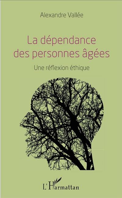 La dépendance des personnes âgées : une réflexion éthique