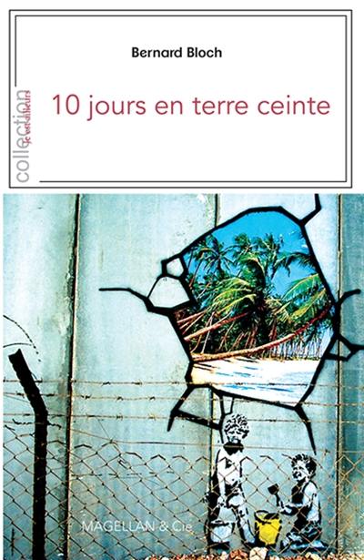 10 jours en terre ceinte : penser contre soi-même...