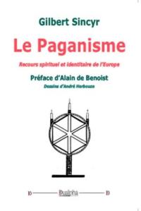 Le paganisme : recours spirituel et identitaire de l'Europe