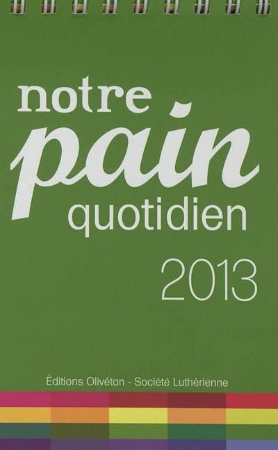 Notre pain quotidien 2013