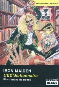 Iron Maiden : l'ED'dictionnaire. Maiden dans l'ordinateur