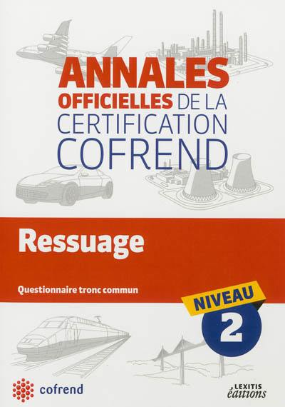 Ressuage : questionnaire tronc commun niveau 2