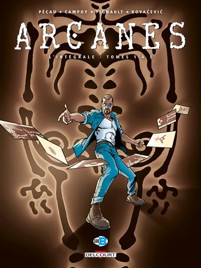 Arcanes : l'intégrale. Vol. 1. Tomes 1 à 5