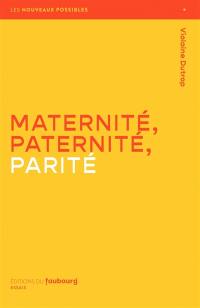 Maternité, paternité, parité