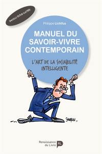 Manuel du savoir-vivre contemporain : l'art de la sociabilité intelligente