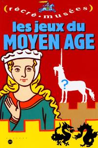 Les jeux du Moyen Age