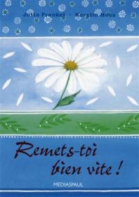 Remets-toi bien vite !