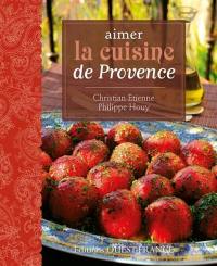 Aimer la cuisine de Provence