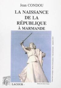 La naissance de la République à Marmande