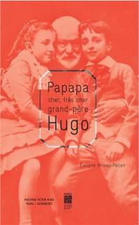 Papapa, cher, très cher grand-père Hugo