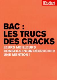 Bac : les trucs des cracks : leurs meilleurs conseils pour décrocher une mention !