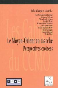 Le Moyen-Orient en marche : perspectives croisées