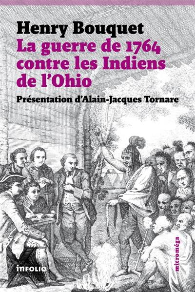 La guerre de 1764 contre les Indiens de l'Ohio