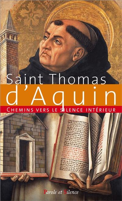 Chemins vers le silence intérieur avec saint Thomas d'Aquin